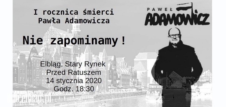 Elblg upamitni I rocznic tragicznej mierci Prezydenta Gdaska Pawa Adamowicza