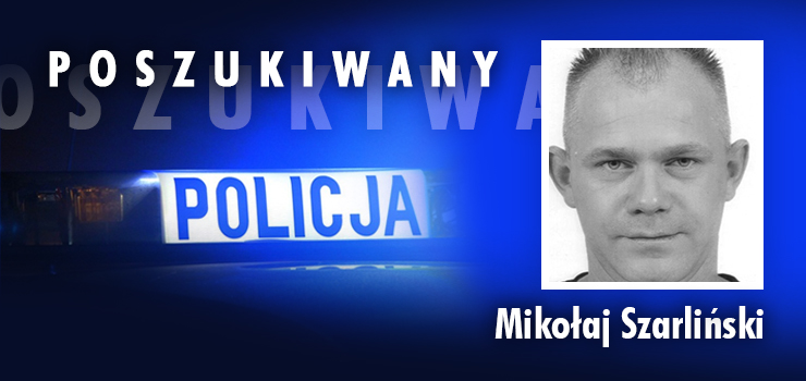 29-letni Mikoaj Szarliski poszukiwany listem goczym 