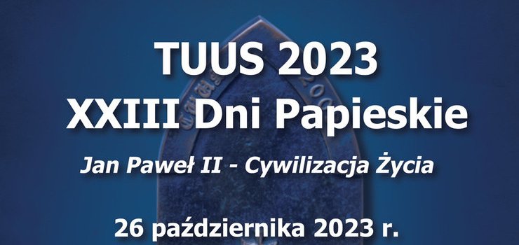 XXIII Dni Papieskie ju niebawem