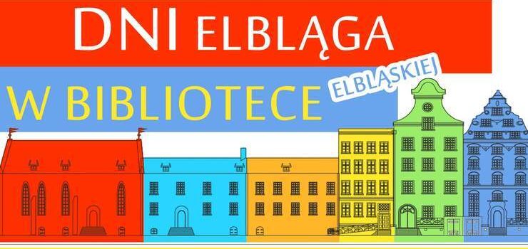 Dni Elblga w Bibliotece Elblskiej