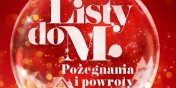 Ju dzi kupisz w Multikinie bilety na „Listy do M. Poegnania i powroty”!