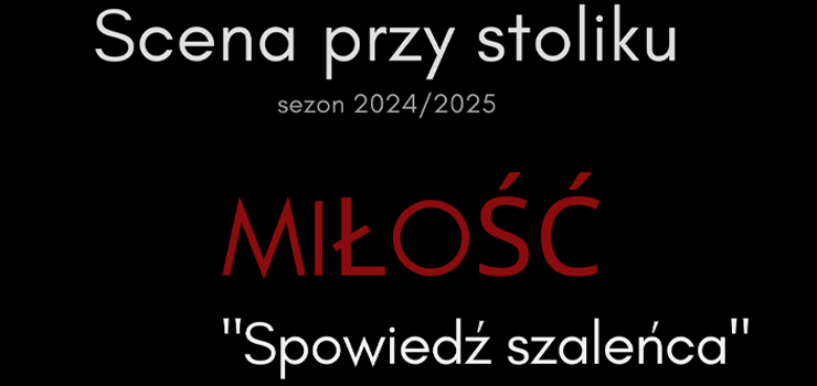 „Spowied szaleca” otwiera nowy rok spotka „przy stoliku”