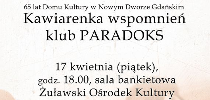 Kolejna odsłona jubileuszu 65-lecia Domu Kultury w Nowym Dworze Gdańskim