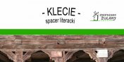 Kochamy Żuławy: Spacer literacki po Kleciu  (7.05.2016)