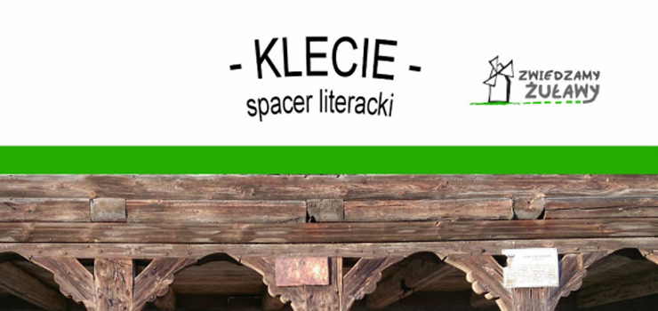 Kochamy Żuławy: Spacer literacki po Kleciu (7.05.2016)
