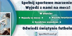 Z uaw i Mierzei na stadiony wiata - wyjazdy z Gdaska ze SportNetTravel.pl